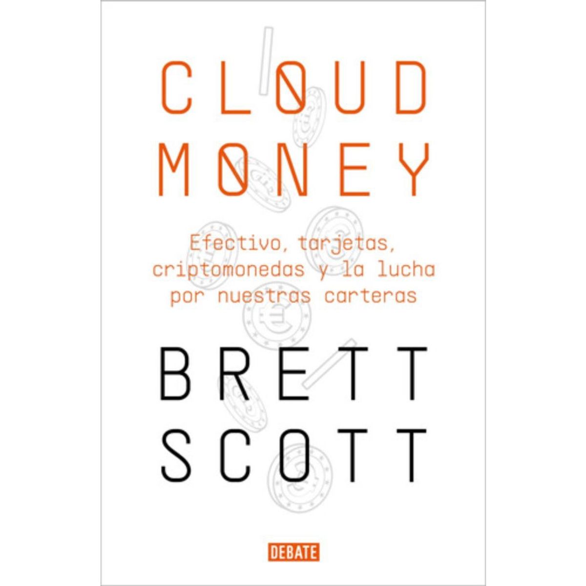 DEBATE - Libro Cloudmoney - Brett Scott