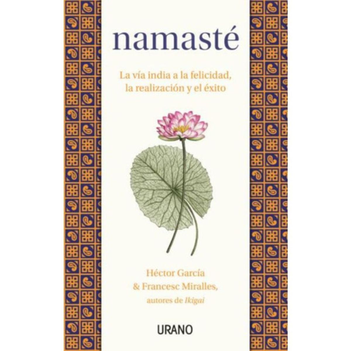 EDICIONES URANO - Libro Namasté - Francesc Miralles