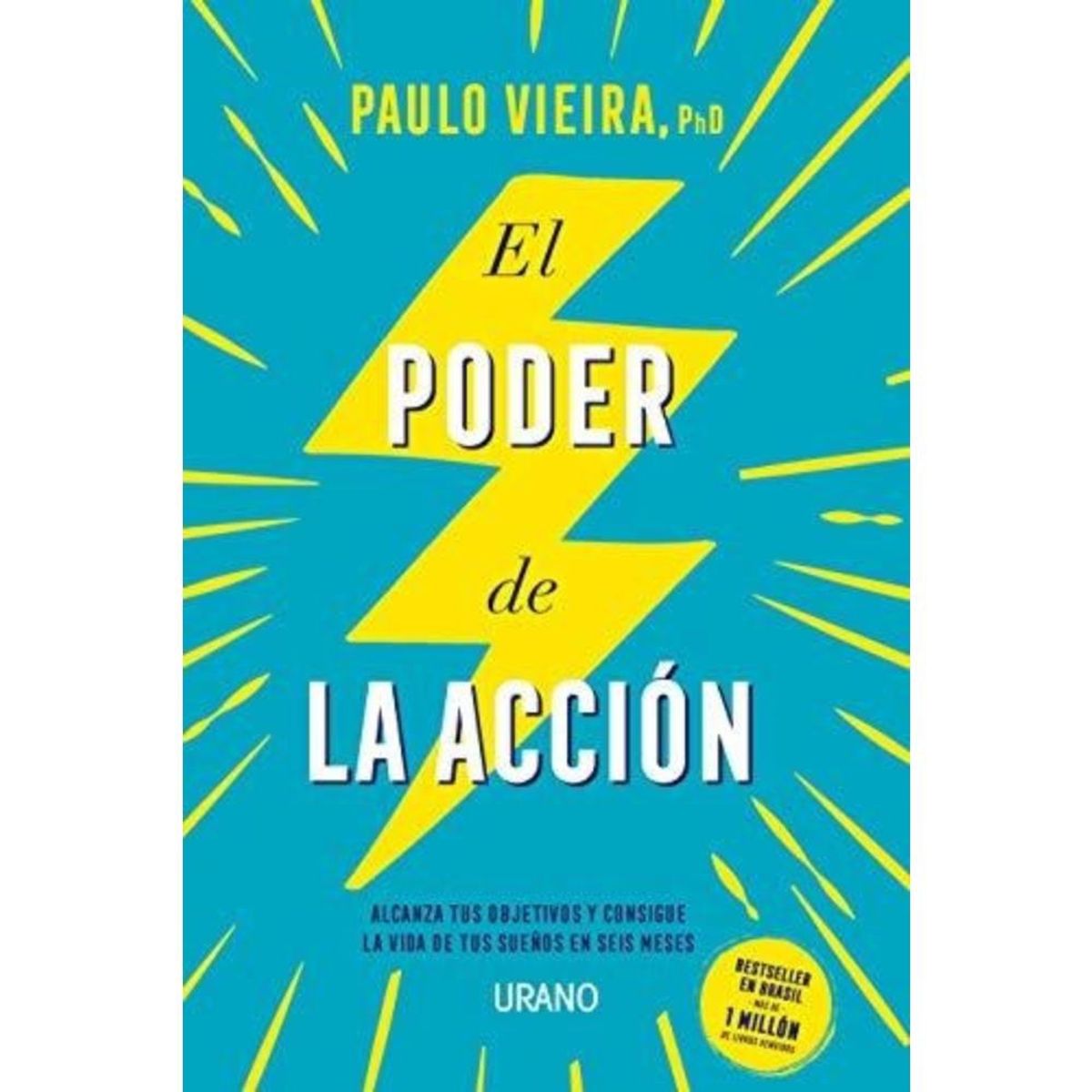 EDICIONES URANO - Libro El Poder De La Acción - Paulo Vieira