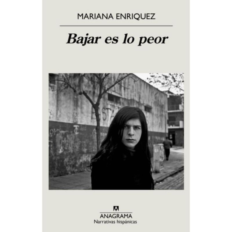 ANAGRAMA - Libro Bajar Es Lo Peor - Mariana Enriquez