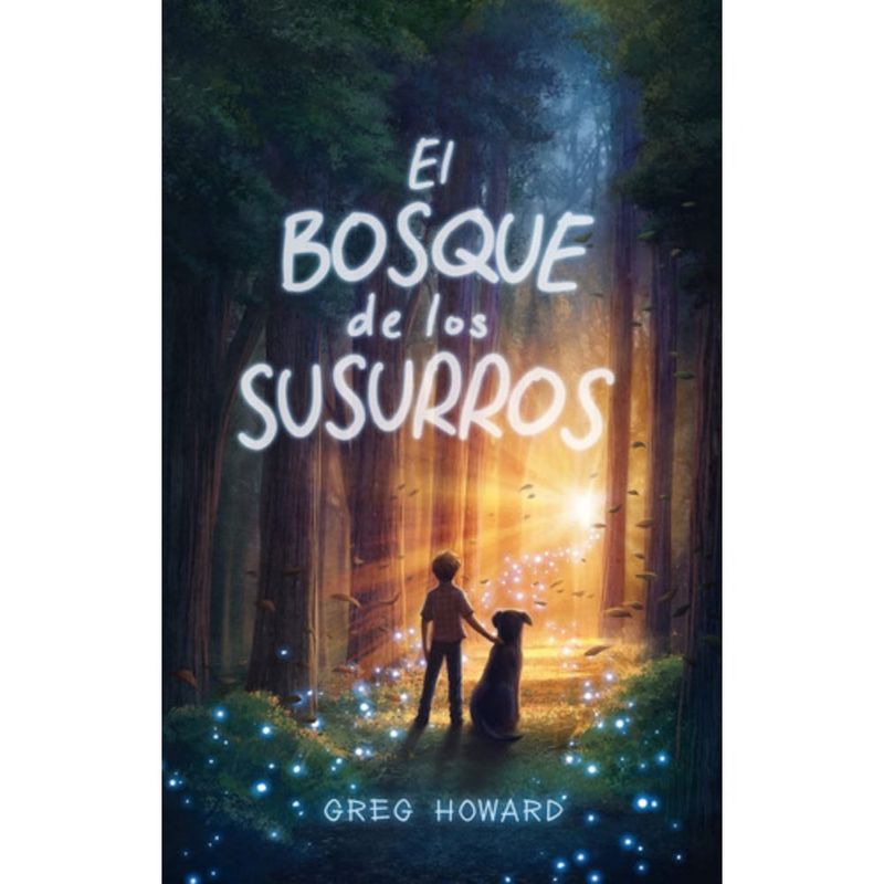 EDICIONES URANO - Libro El Bosque De Los Susurros - Howard Greg