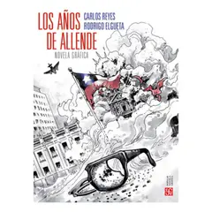 FONDO DE CULTURA ECONOMICA - Libro Los Años De Allende - Carlos Reyes