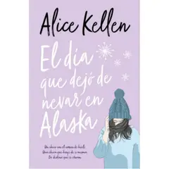 BOOKS4POCKET - El Día Que Dejó De Nevar En Alaska - Alice Kellen - Bolsillo