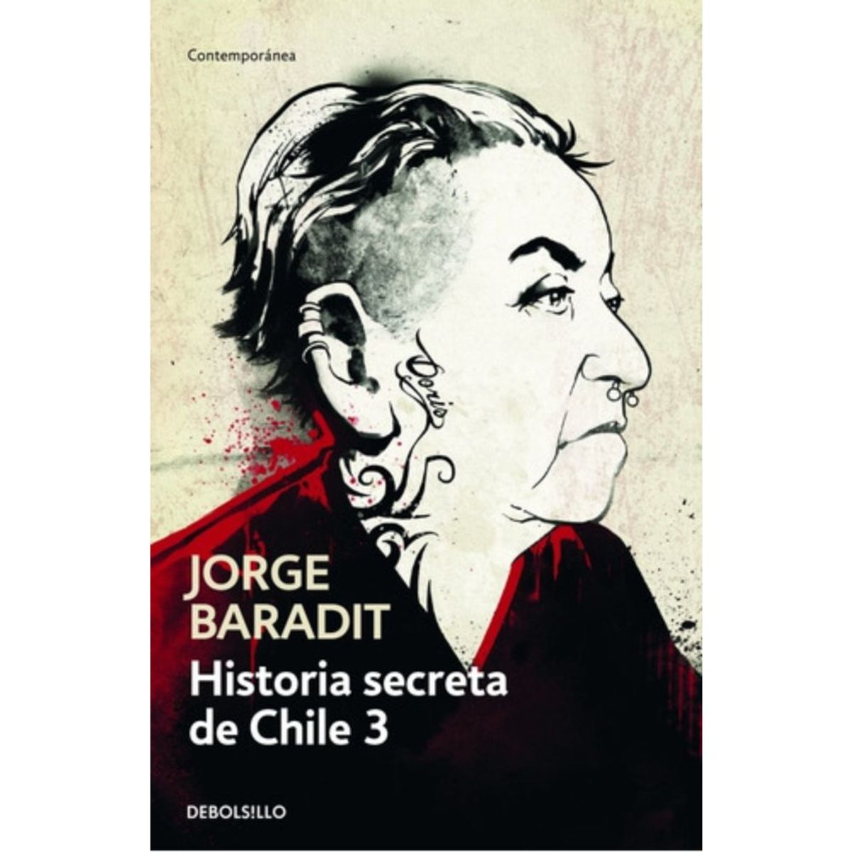 DEBOLSILLO - Historia Secreta De Chile 3 - Baradit, Jorge