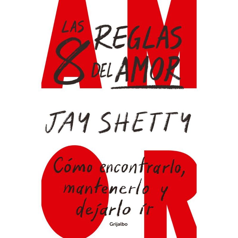 GRIJALBO - Libro Las 8 reglas del amor - Jay Shetty