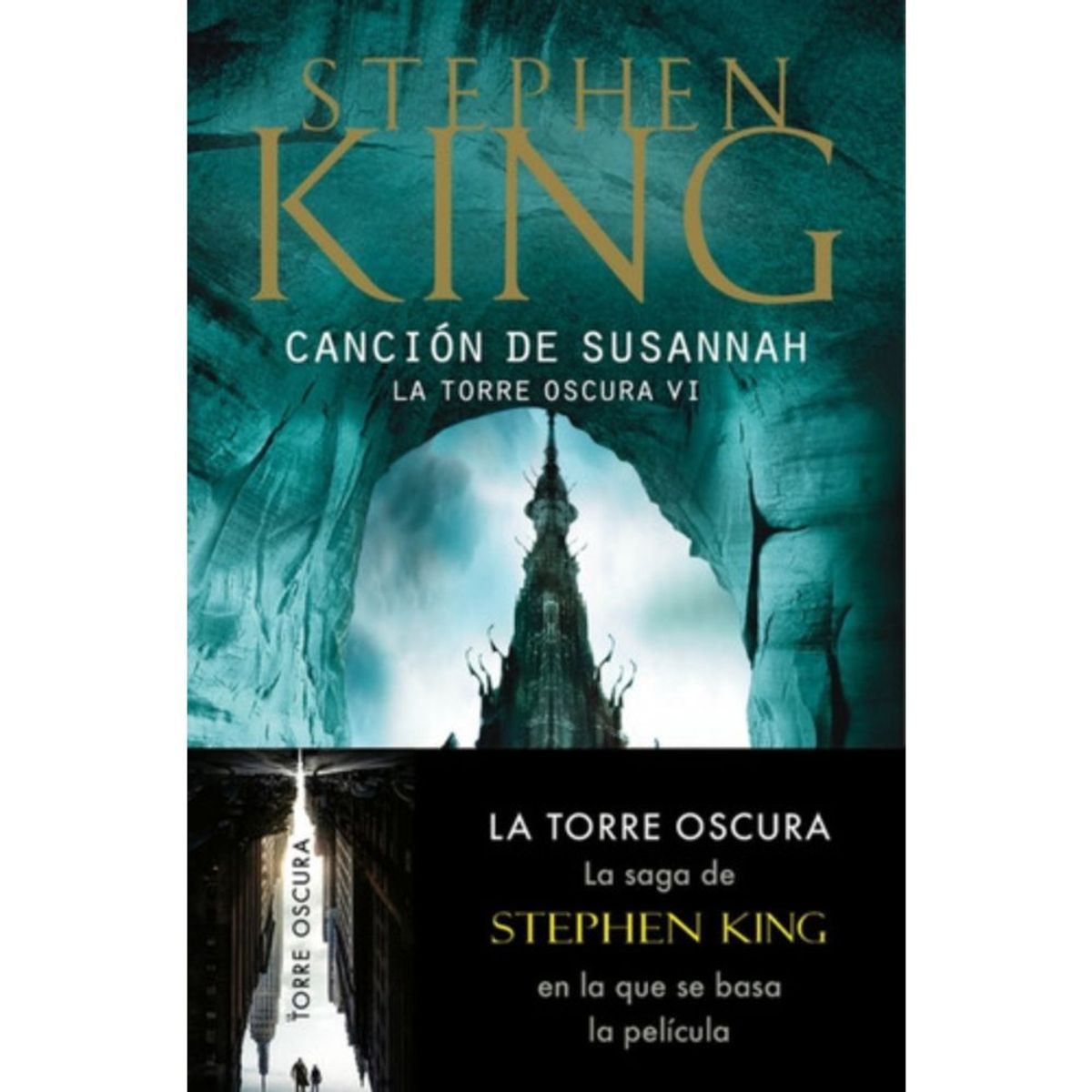 DEBOLSILLO - La Torre Oscura 6: Canción De Susannah - Stephen King
