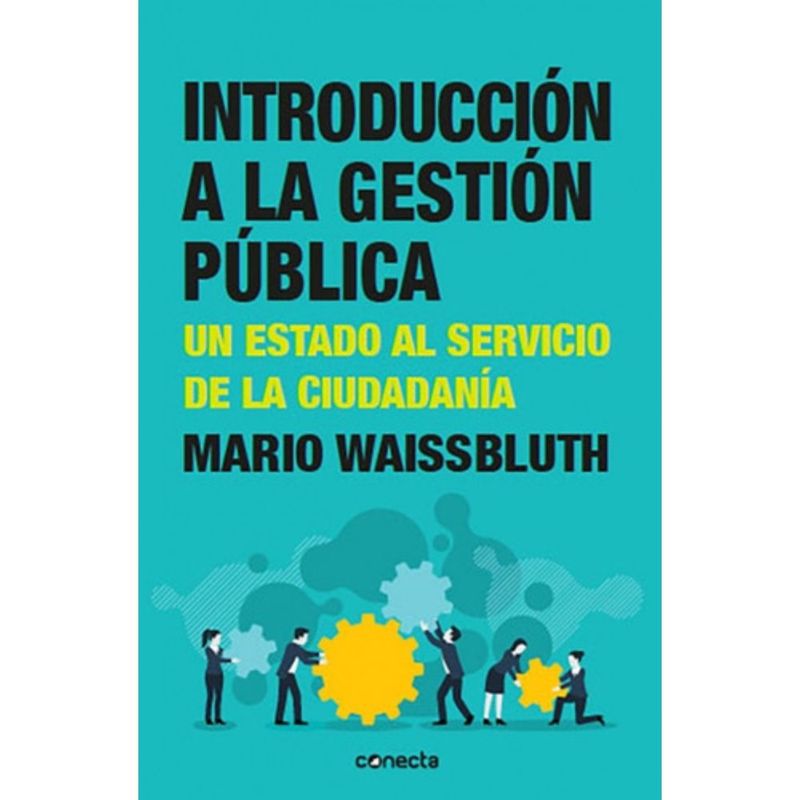 CONECTA - Gestión pública - Waissbluth, mario