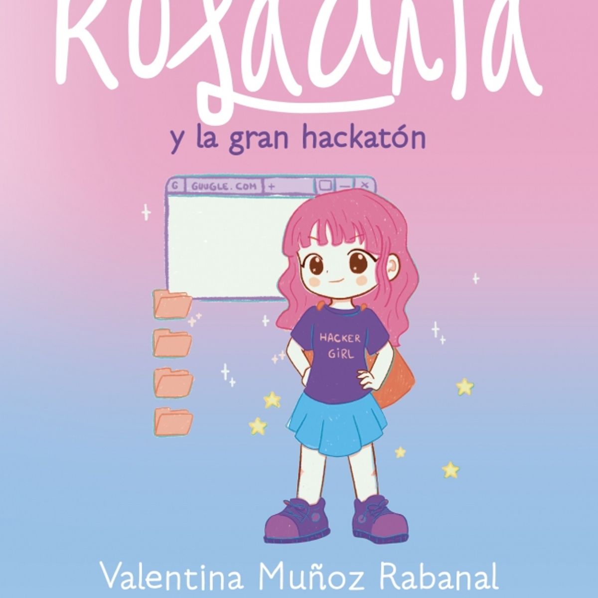 B DE BLOK - Libro Chica Rosadita y la gran hackatón - Muñoz Rabanal