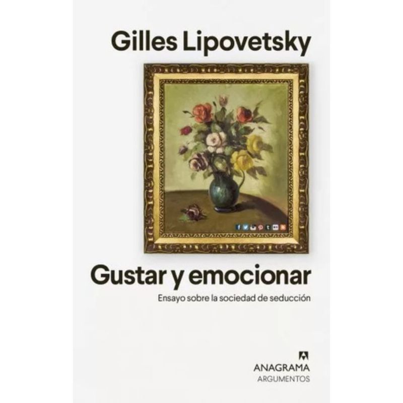 ANAGRAMA - Gustar Y Emocionar - Lipovetsky, Gilles