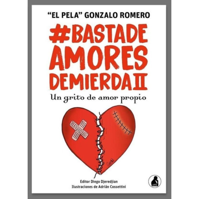 GENERICO - Libro Basta De Amores De Mierda 2 - El Pela Gonzalo Romero