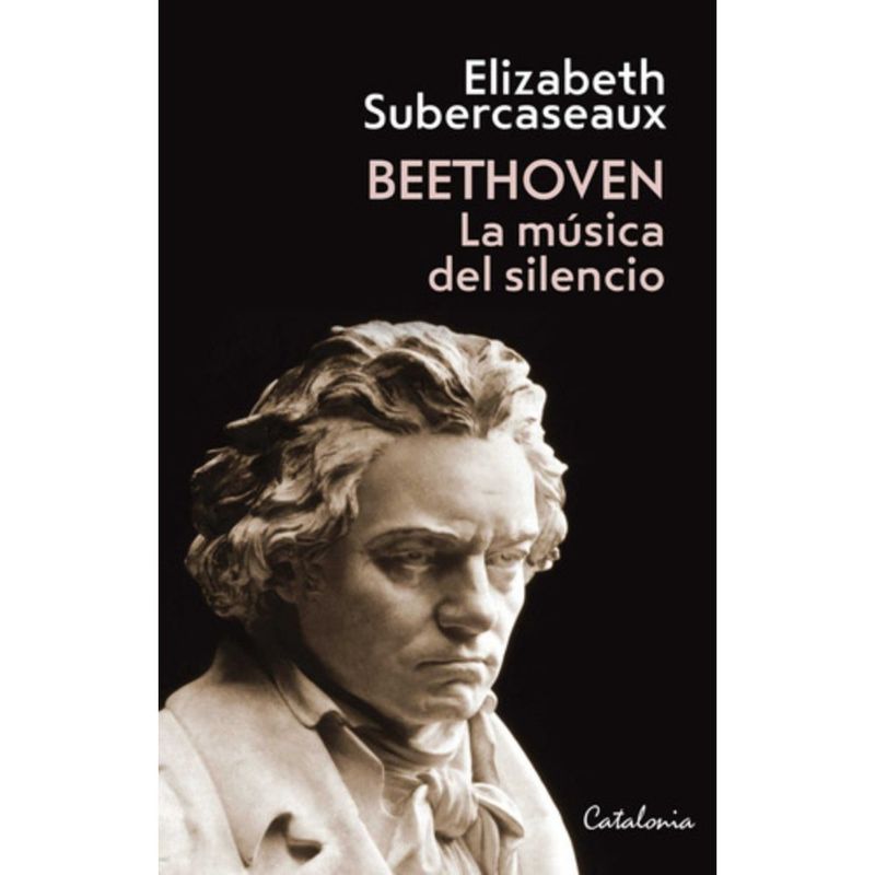 CATALONIA - Beethoven - La Musica Del Silencio - Elizabeth Subercaseaux