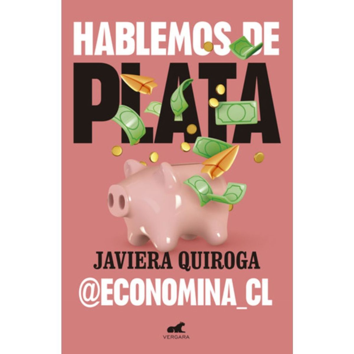 VERGARA - Libro Hablemos De Plata - Javiera Quiroga
