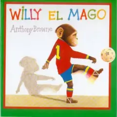 FONDO DE CULTURA ECONOMICA - Libro Willy El Mago - Anthony Browne