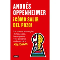 DEBATE - Libro Cómo salir del pozo - Andrés Oppenheimer