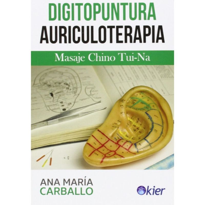 KIER - Libro Digitopuntura Y Auriculoterapia - Ana Maria Carballo