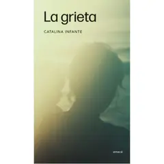 EMECE - Libro La Grieta - Catalina Infante