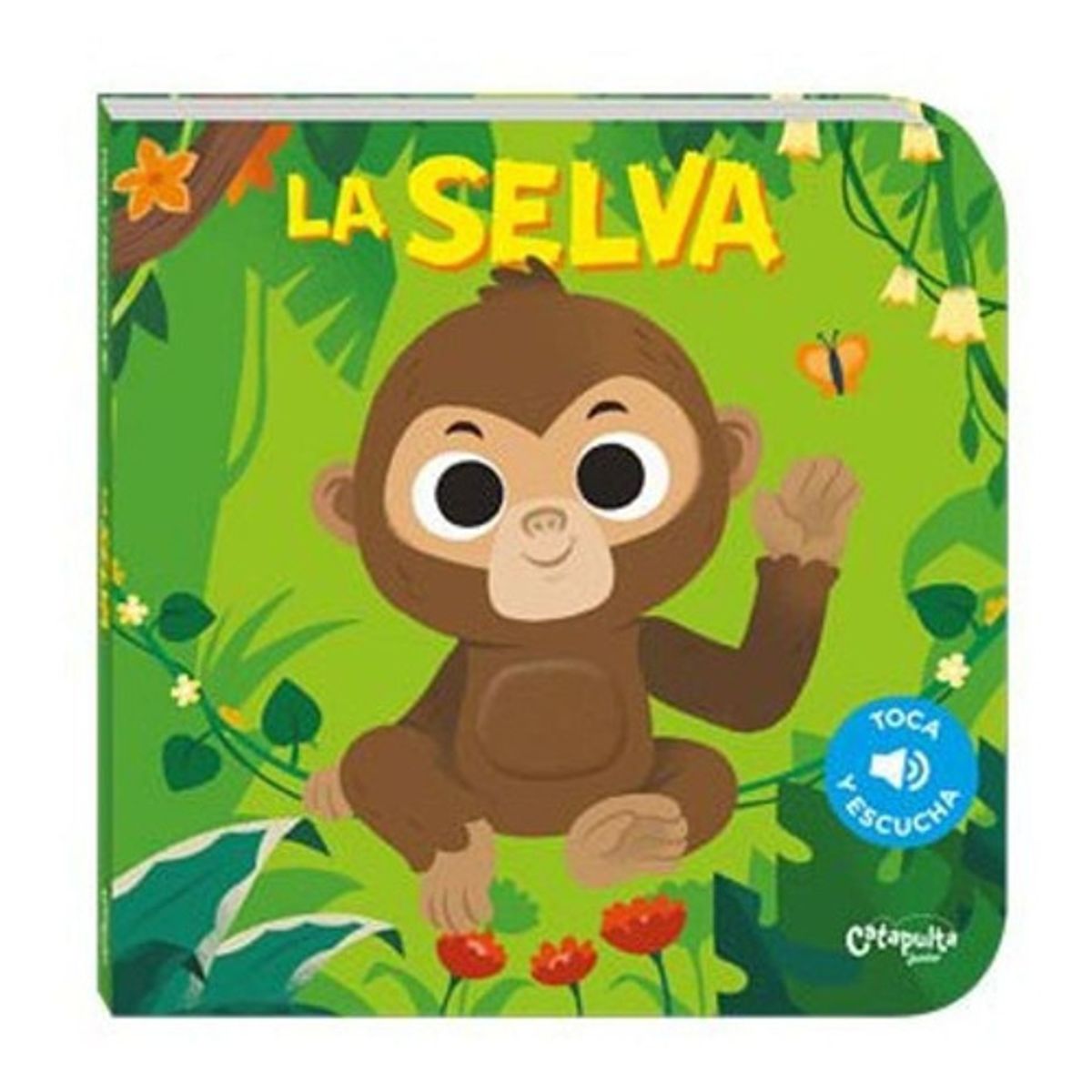 CATAPULTA - Toca Y Escucha: La Selva - Catapulta Junior