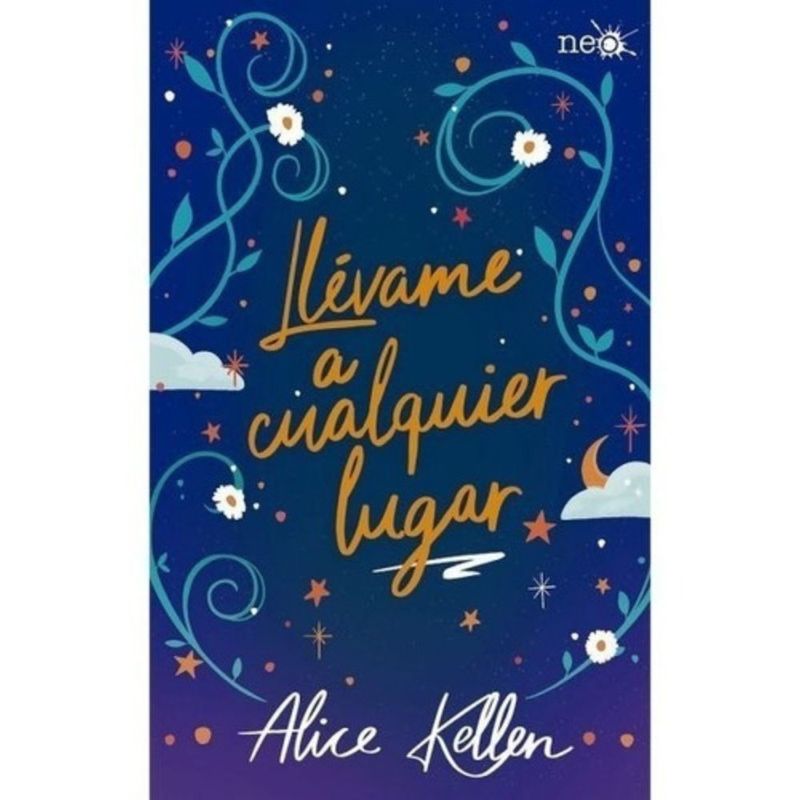 PLATAFORMA - Libro Llévame A Cualquier Lugar - Alice Kellen