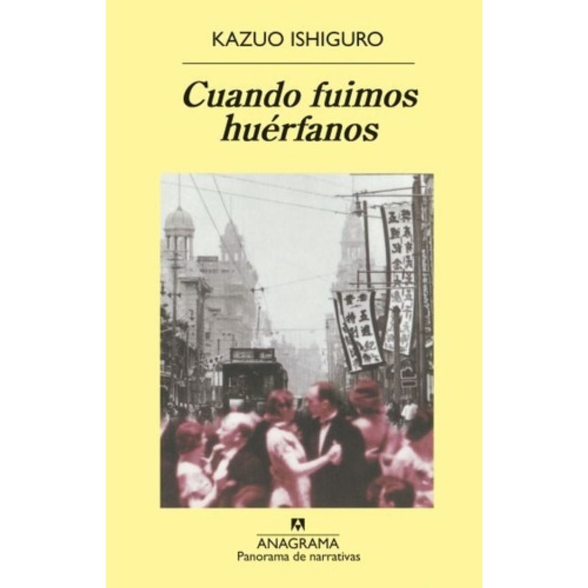 ANAGRAMA - Cuando Fuimos Huérfanos - Ishiguro, Kazuo