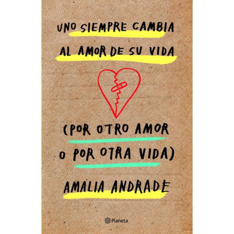 PLANETA - Uno Siempre Cambia Al Amor De Su Vida - Amalia Andrade