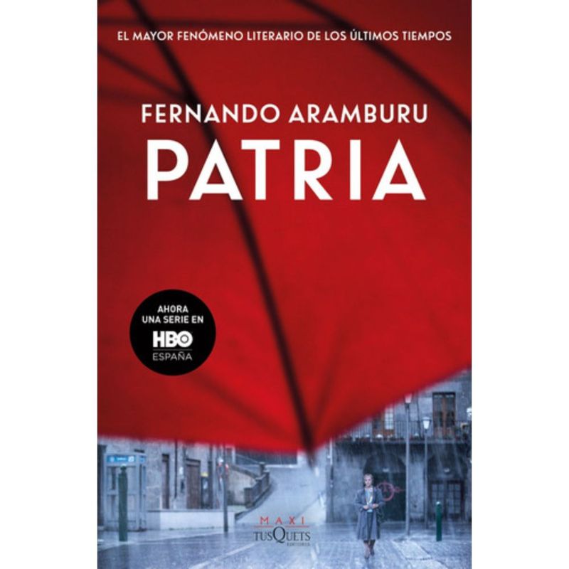 TUSQUETS - Patria - Fernando Aramburu