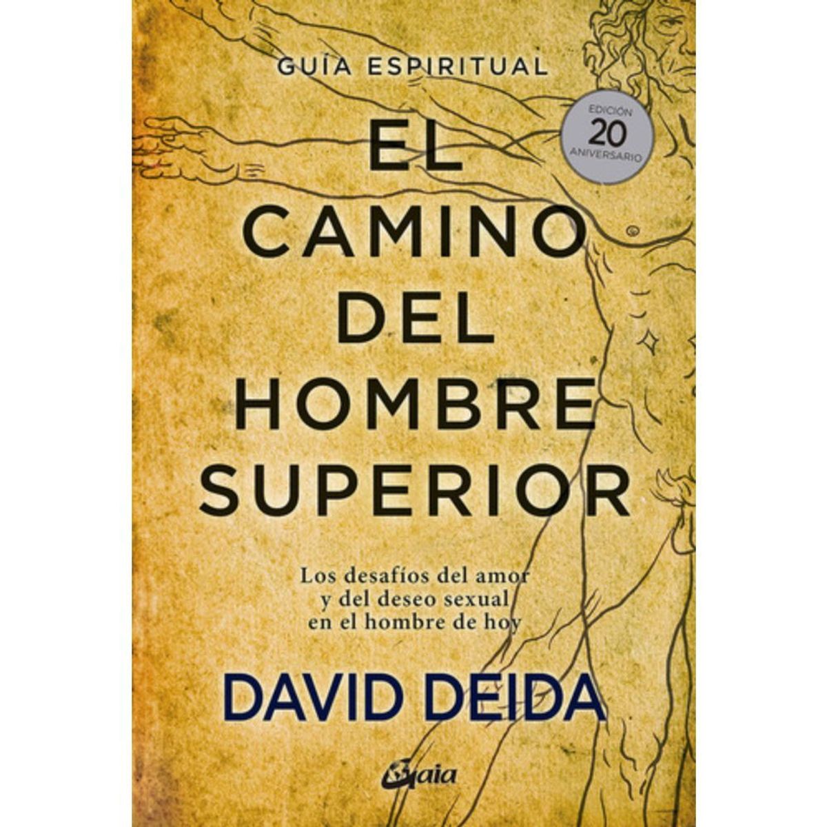 GAIA - Libro El Camino Del Hombre Superior - David Deida