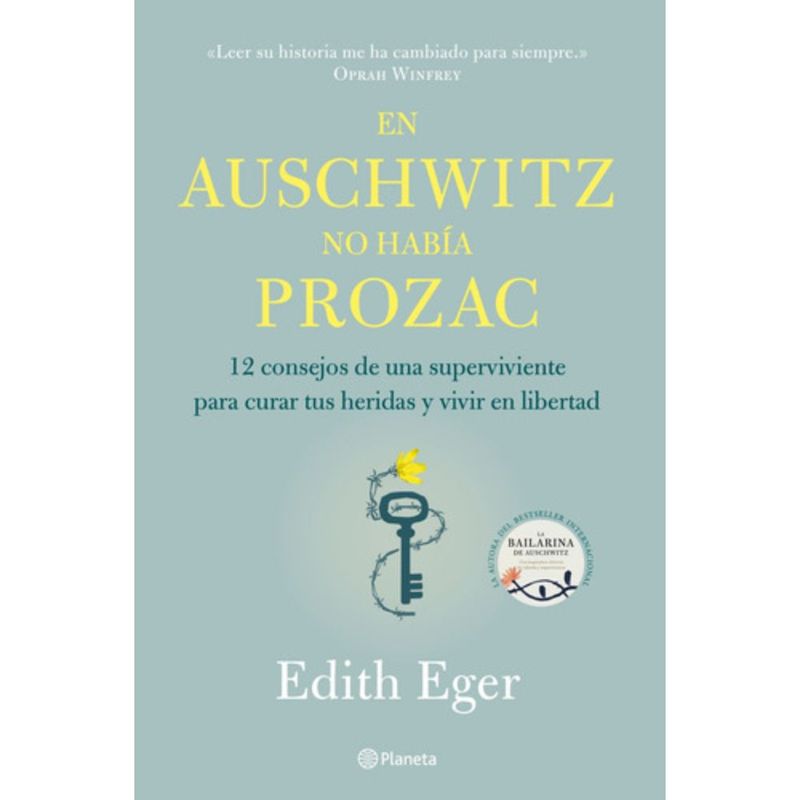 PLANETA - En Auschwitz No Había Prozac - Edith Eger