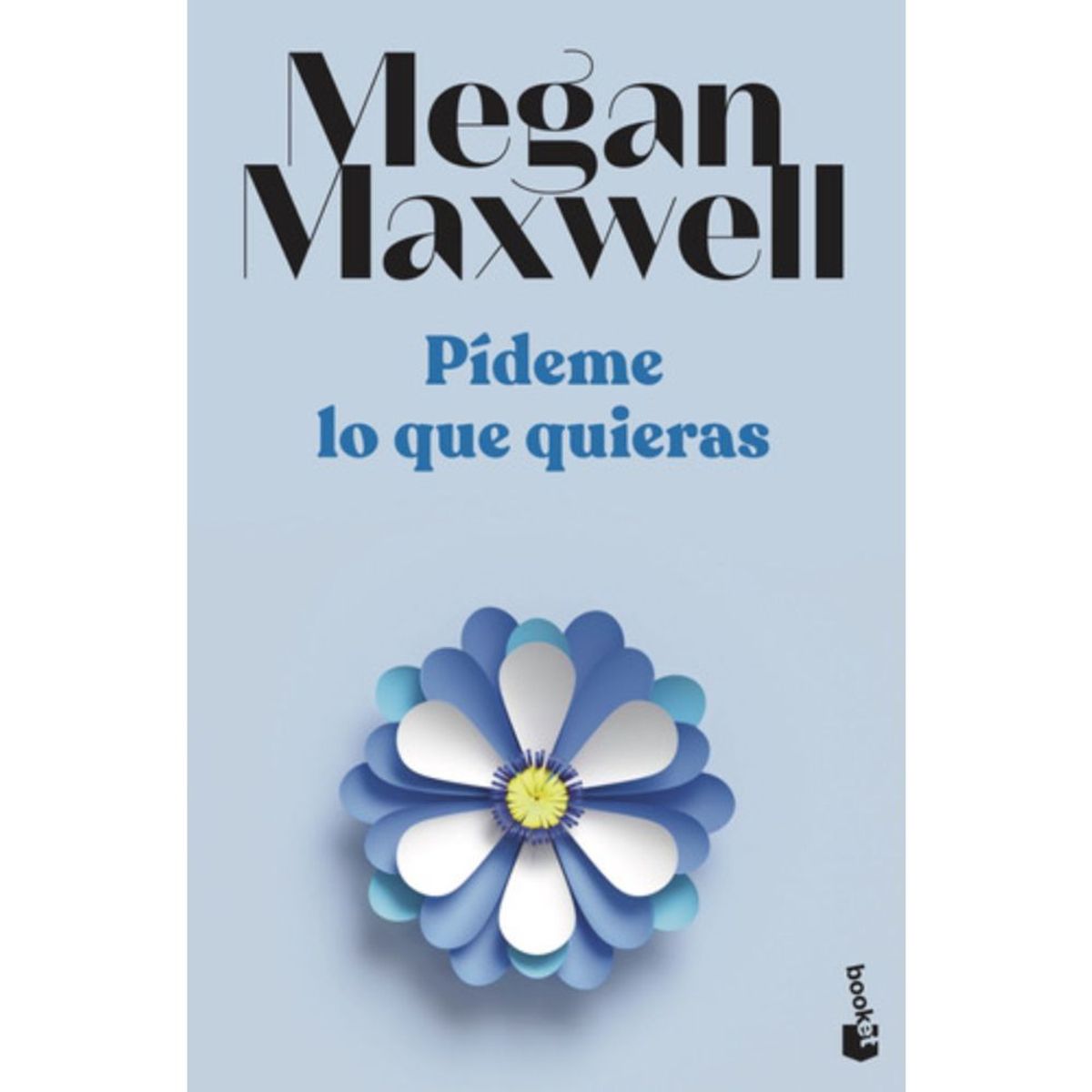 BOOKET - Pídeme Lo Que Quieras - Megan Maxwell