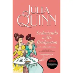 TITANIA - Seduciendo A Mr. Bridgerton (bridgerton 4) - Quinn, Julia -