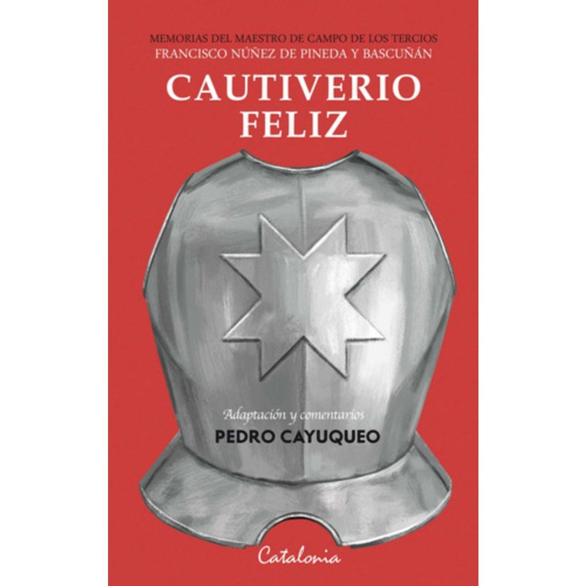 CATALONIA - Libro Cautiverio Feliz - Pedro Cayuqueo
