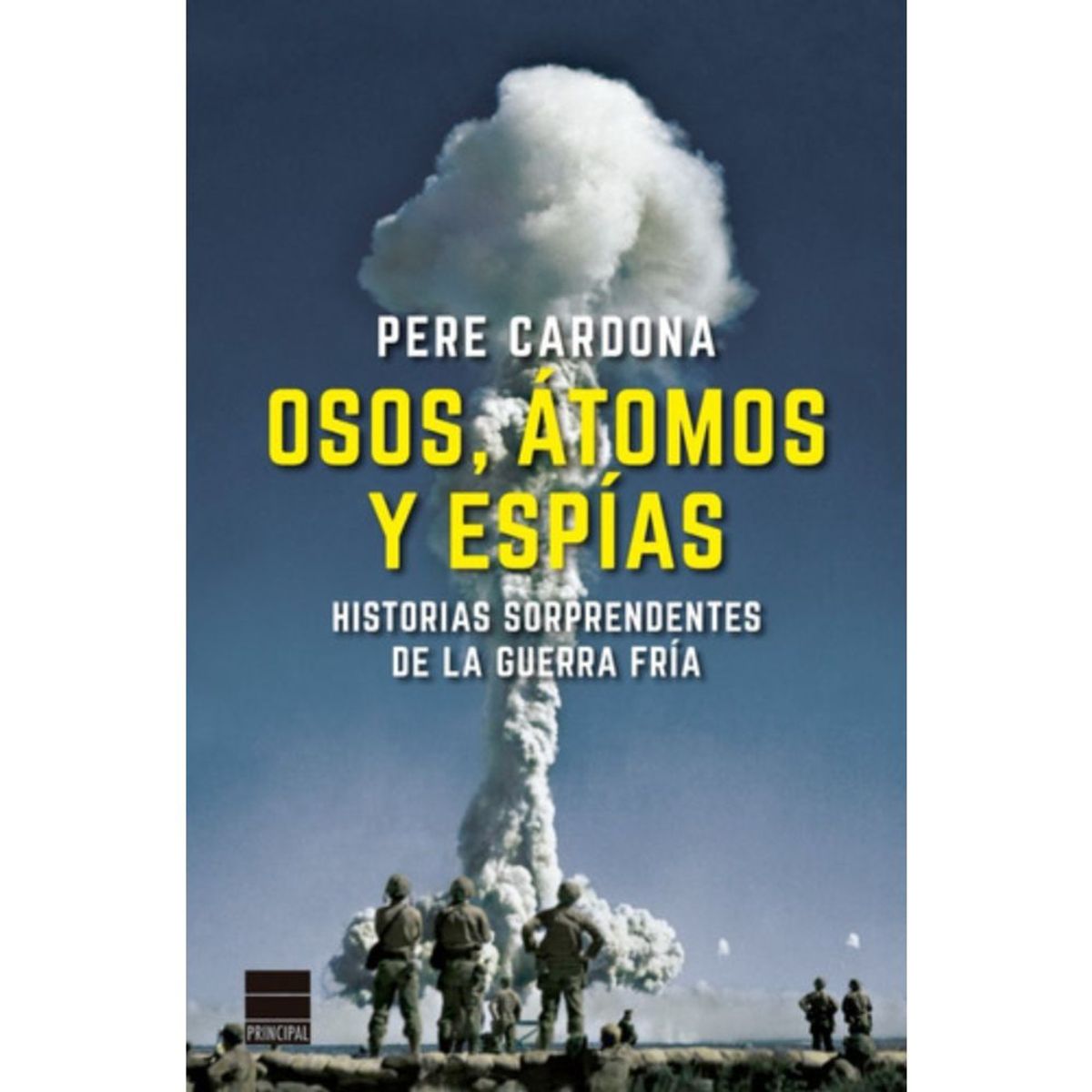 PRINCIPAL DE LOS LIBROS - Libro Osos, átomos y espías - Pere Cardona