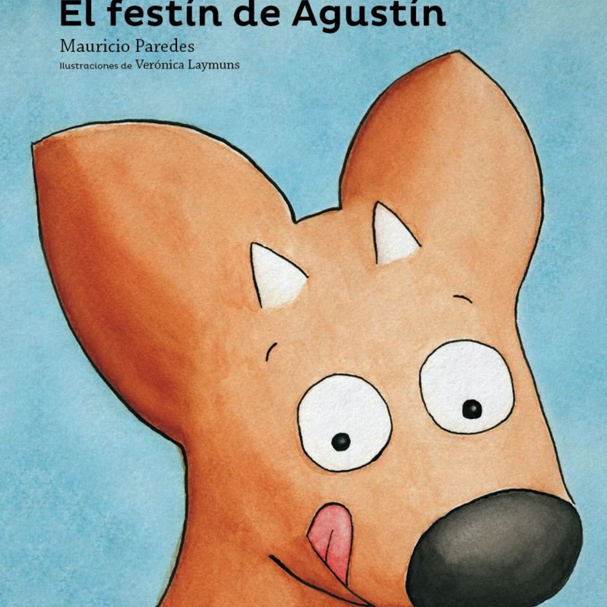LOQUELEO - Libro El Festín De Agustín - Mauricio Paredes