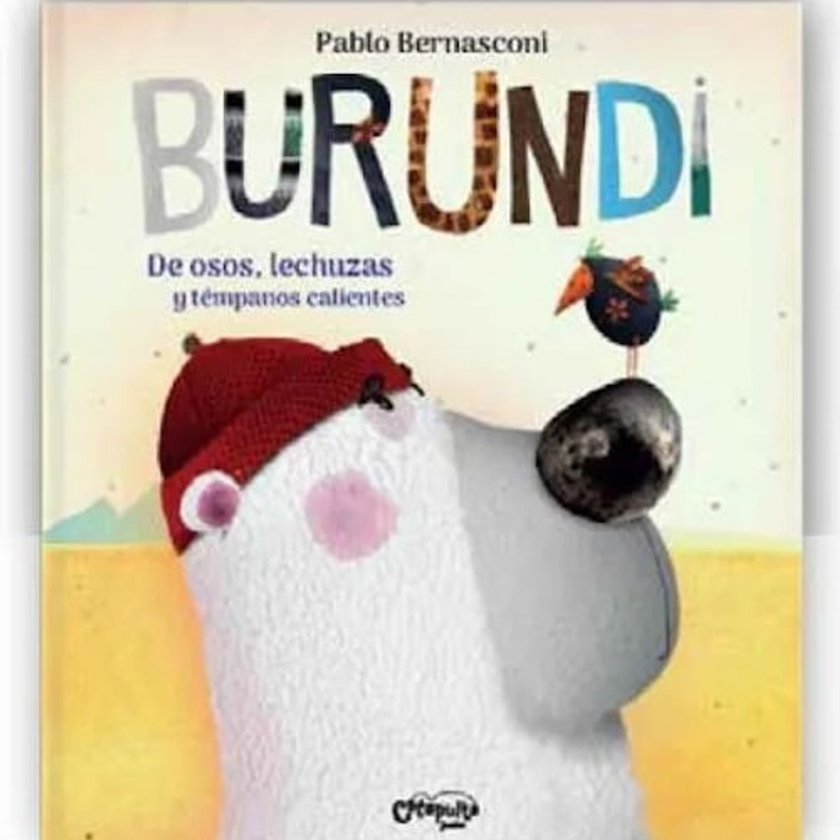 CATAPULTA - Libro Burundi, De osos lechuzas y témpanos - CATAPULTA