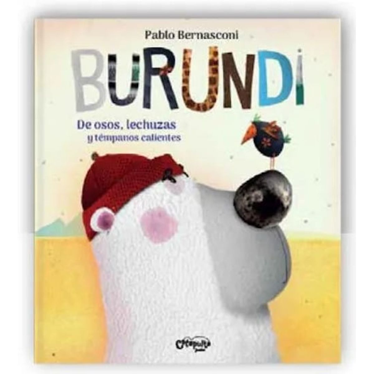 CATAPULTA - Libro Burundi, De osos lechuzas y témpanos - CATAPULTA