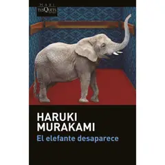 TUSQUETS - Libro El Elefante Desaparece - Haruki Murakami