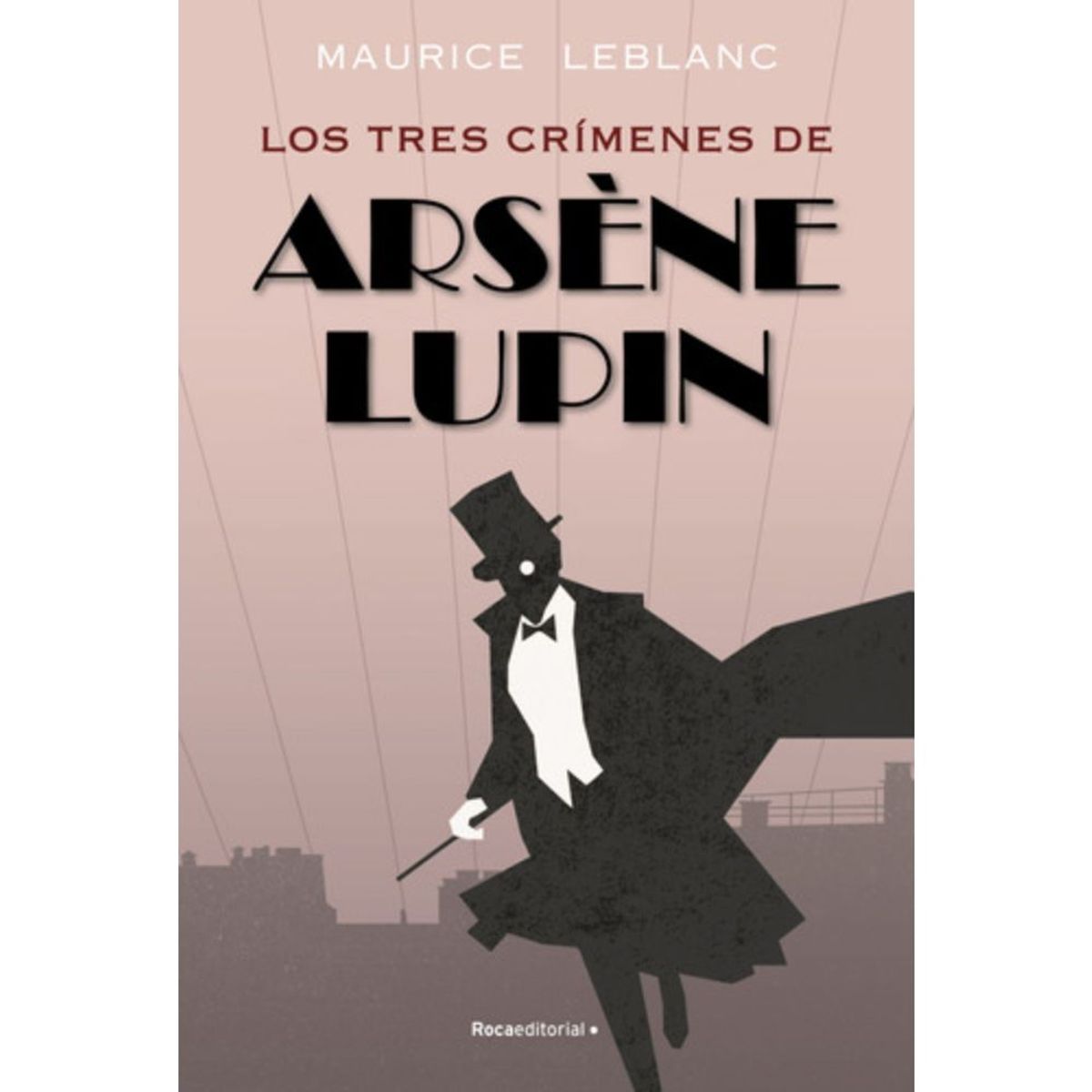 ROCA EDITORIAL - Libro Los Tres Crímenes De Arsène Lupin - Maurice Leblanc