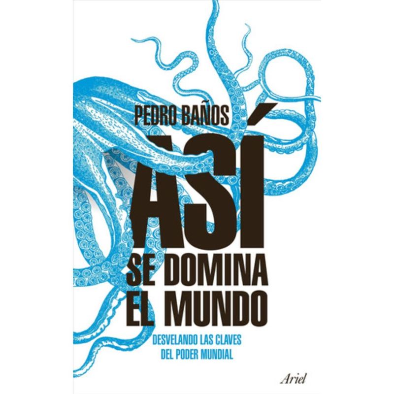 ARIEL - Así Se Domina El Mundo - Pedro Baños Bajo