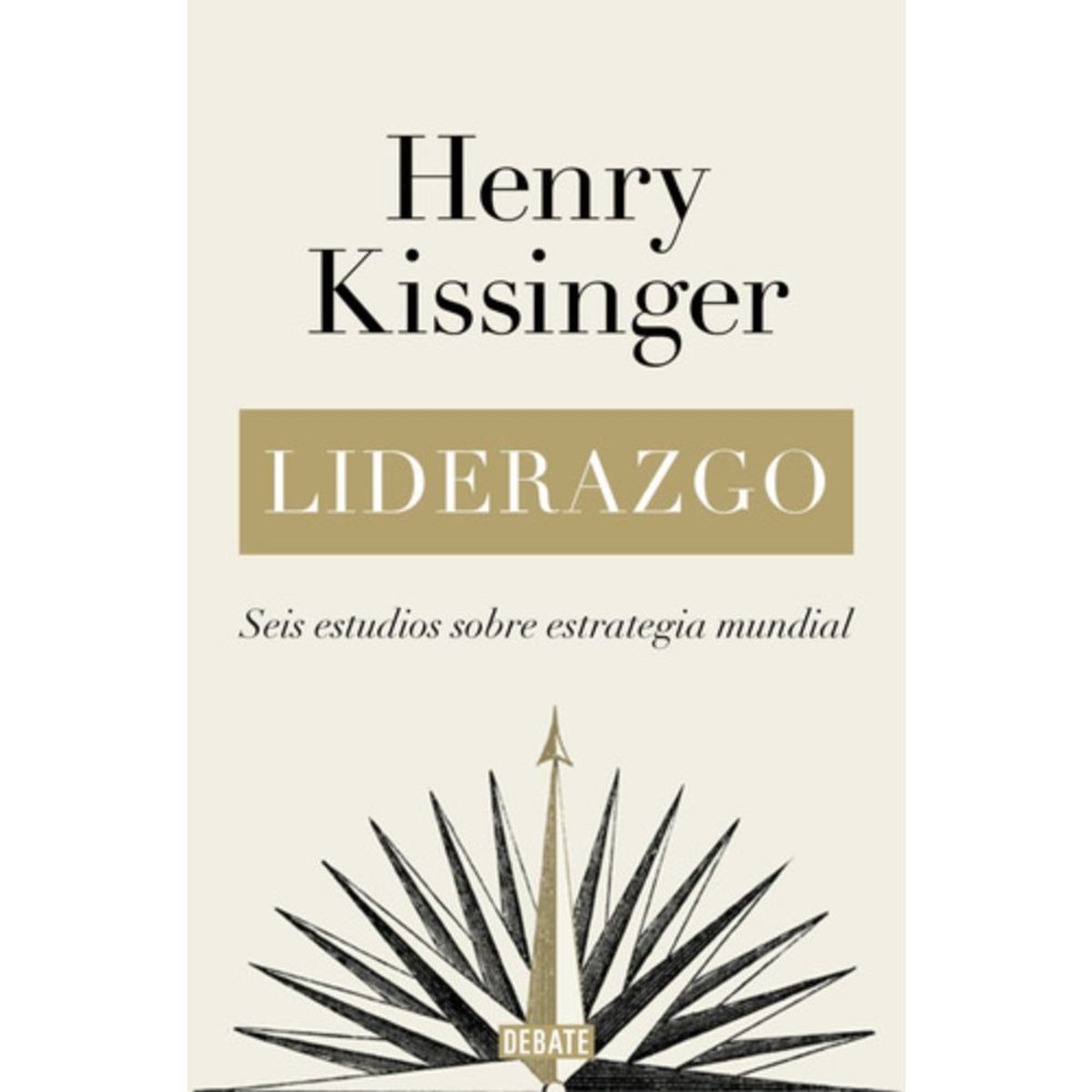 DEBATE - Libro Liderazgo - Henry Kissinger