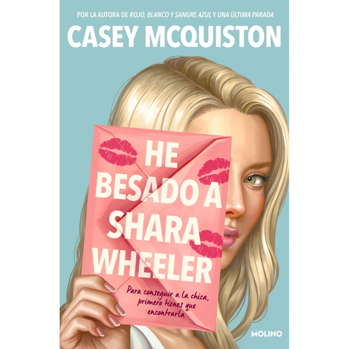 MOLINO - Libro He besado a Shara Wheeler - Casey McQuiston