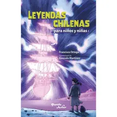 PLANETA JUNIOR - Leyendas Chilenas Para Niños Y Niñas - Francisco Ortega