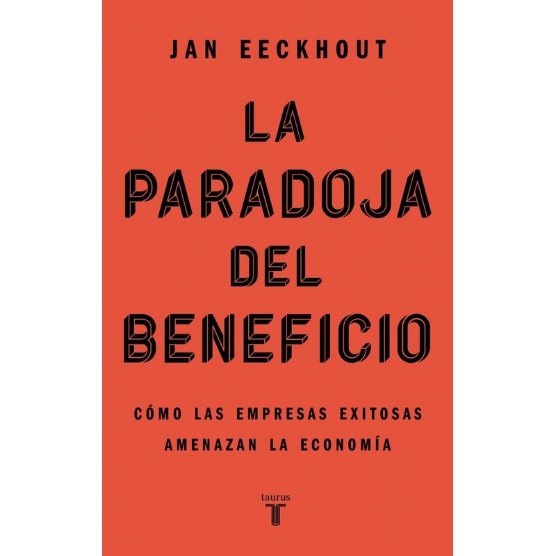TAURUS - Libro La paradoja del beneficio - Jan Eeckhout