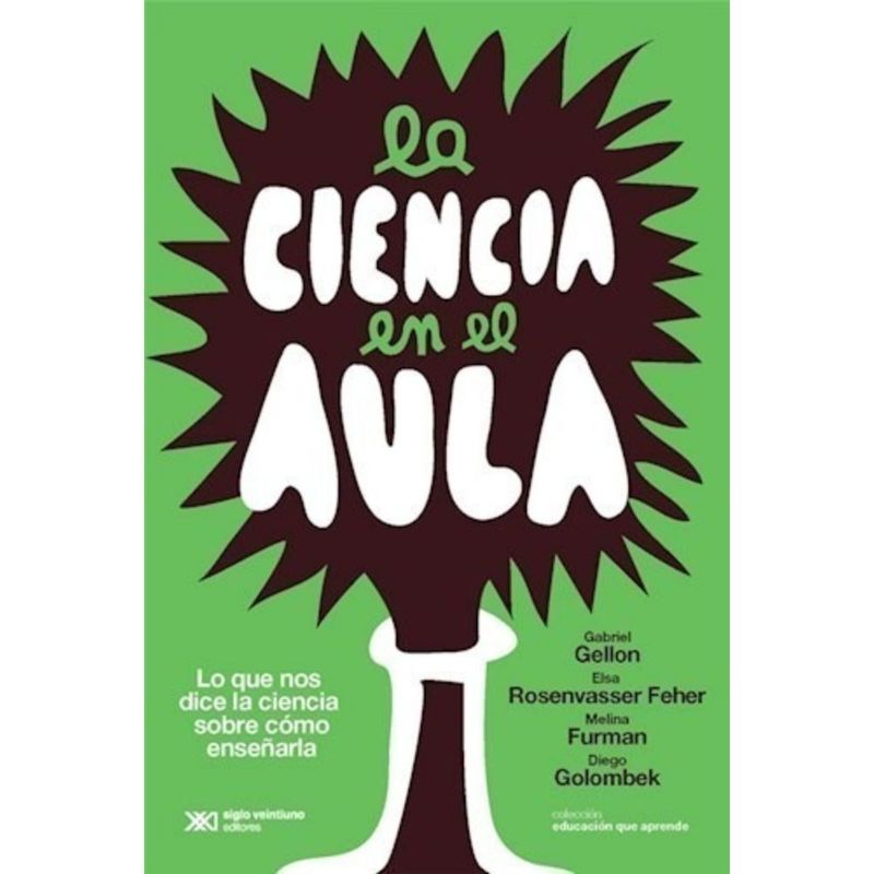 SIGLO XXI DE ESPAÑA EDITORES - Libro La Ciencia En El Aula - Melina Furman