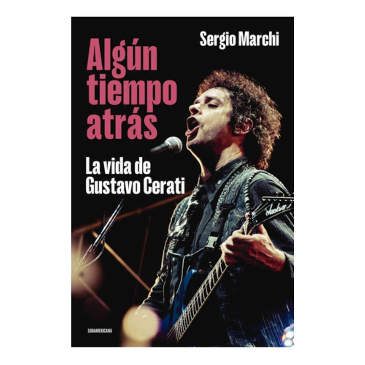 SUDAMERICA - Libro Algún Tiempo Atrás - Sergio Marchi