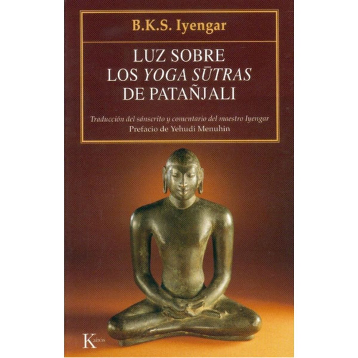 KAIROS - Libro Luz Sobre Los Yoga Sutras De Patañjali - B K S Iyengar