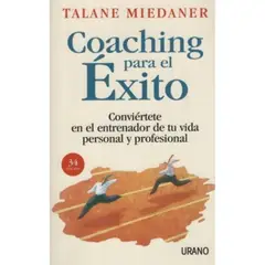 EDICIONES URANO - Coaching Para El Éxito - Talane Miedaner
