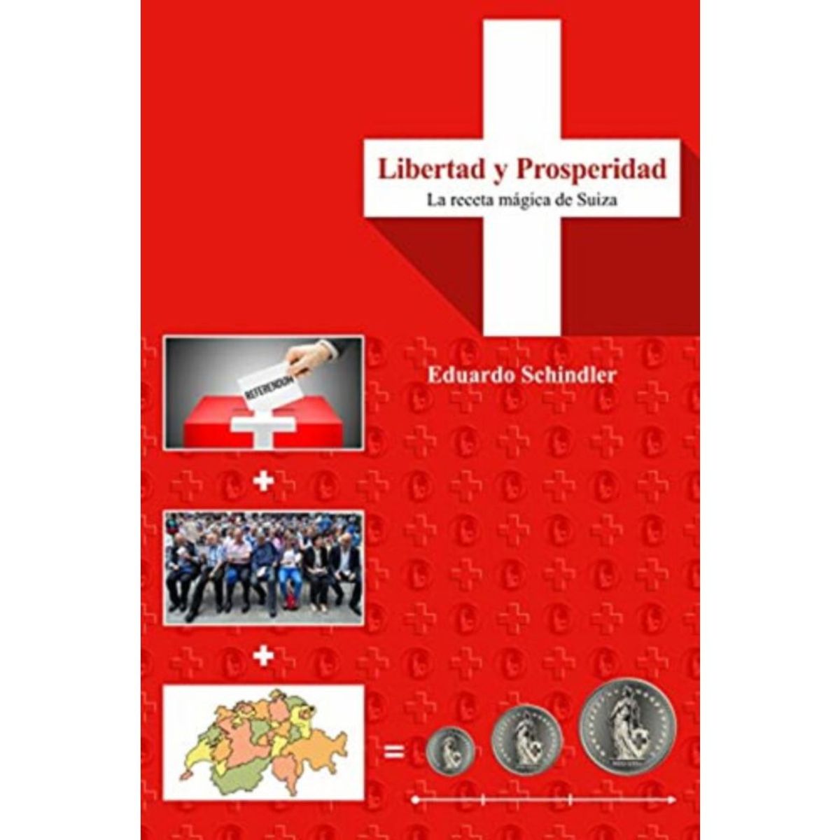 CATALONIA - Libro Libertad Y Prosperidad - Eduardo Schindler