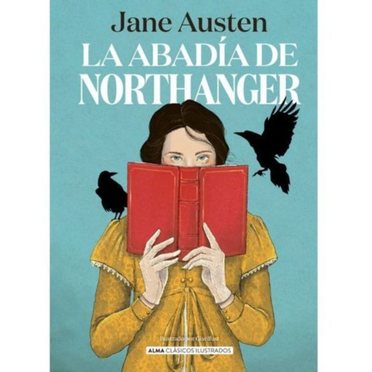 ALMA - Libro La Abadía De Northanger - Alma Ilustrado - Jane Austen