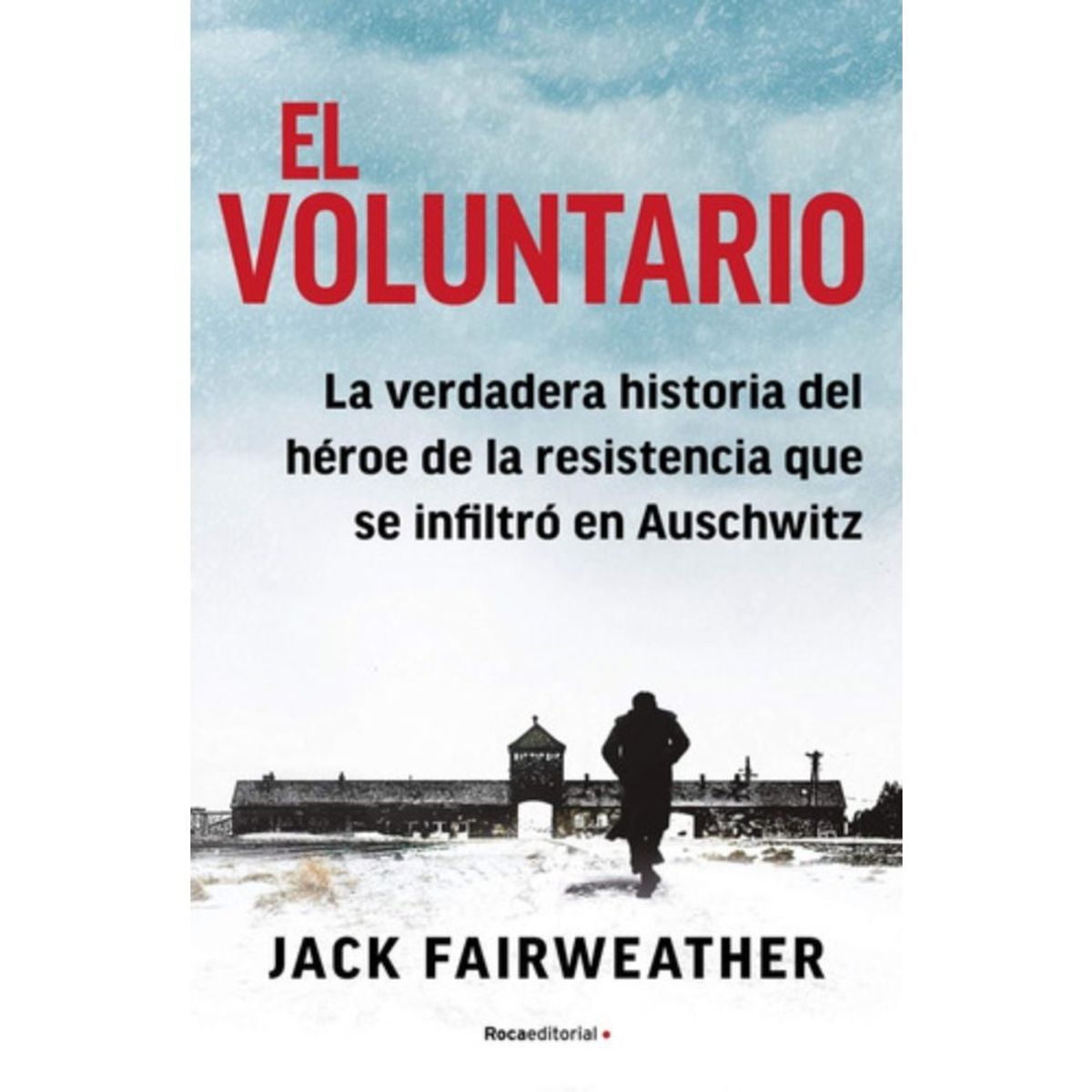ROCA EDITORIAL - Libro El Voluntario - Jack Fairweather