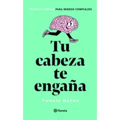 PLANETA - Tu Cabeza Te Engaña - Pamela Núñez