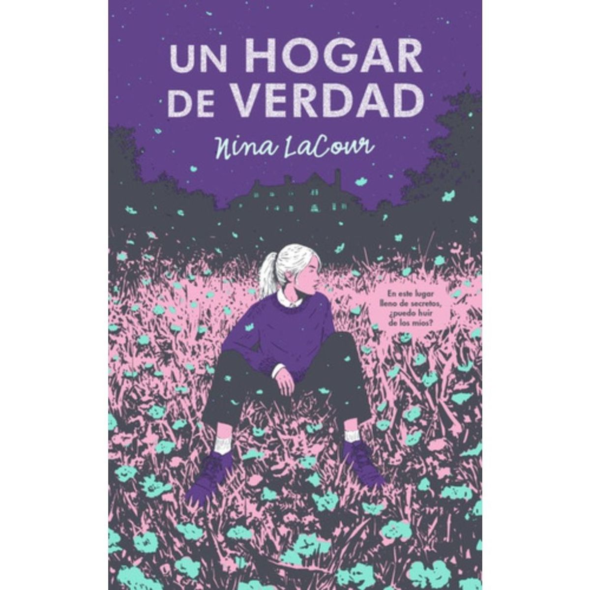 PUCK - Libro Un Hogar De Verdad - Nina Lacour